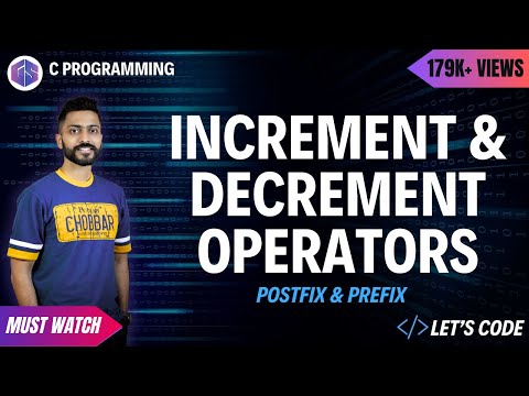 Increment and Decrement operators in C Programming | Postfix | Prefix