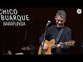 Chico Buarque - Barafunda (DVD "Na Carreira")