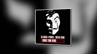 La Casa De Papel - Bella Ciao (Gunz For Hire Remix)(Free Release)
