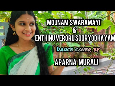Mounam Swaramayi | Enthinu Veroru Sooryodhayam | Dance Cover | Aparna Murali | Nrithya Saparya |