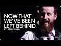 Now that We've Been Left Behind | Jeff Durbin ...