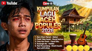 Download lagu Lagu Aceh Viral 2026 🔥 Kumpulan Lagu Aceh Terbaru Paling Enak Didengar mp3