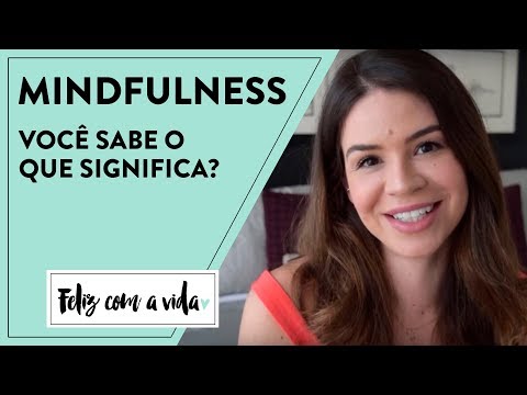 O QUE É MINDFULNESS? - YouTube