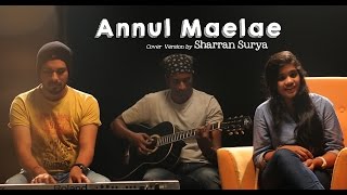 Annul Maelae (Cover) by Sharran Surya - Vaaranam A