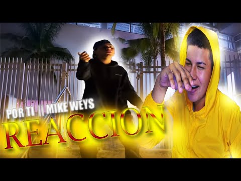 SU VOZ ES MUY TIERNA || REACCION a Por Ti || Mike Weys