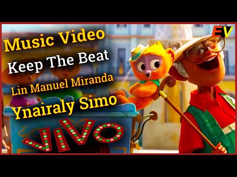 [ FMV ] Vivo | Lin Manuel Miranda , Ynairaly Simo | Keep The Beat | Music Video