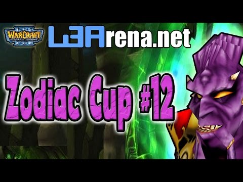 Warcraft 3 - Zodiac Cup #12