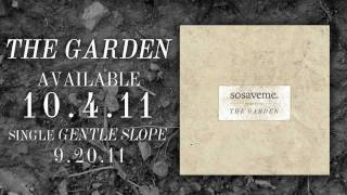 sosaveme - Preview The Garden (Clip of the single Gentle Slope)