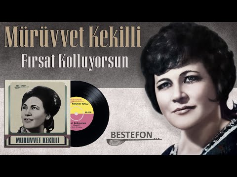 Mürüvvet Kekilli - Fırsat Kolluyorsun