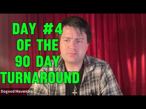 Dogood Mavericko podcast — Episode 187: The 90 Day Turnaround, Day #4 |EP #187