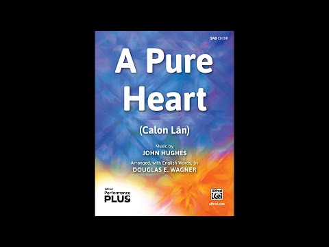 A Pure Heart, arr. Douglas E. Wagner (SAB) – Score & Sound
