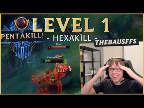 Thebausffs Pentakill Into Hexakill at Level 1!