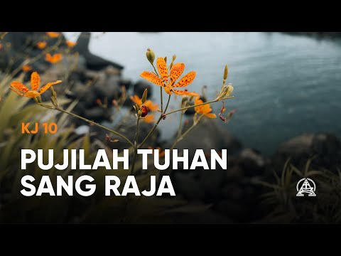 KJ 10 Pujilah Tuhan Sang Raja