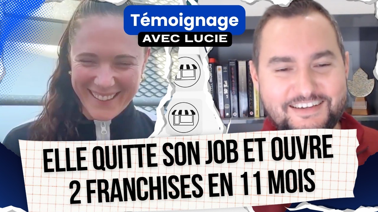 Lucie a ouvert deux franchises en 11 mois
