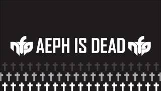 Aeph - Aeph Is Dead [Lifted Music]