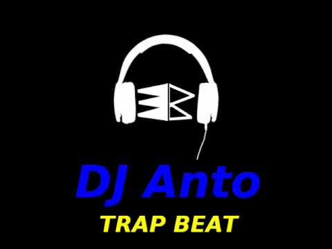 TRAP BEAT (DJ Anto)