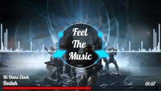 Bedük - Bi Dans Etsek [FTM]