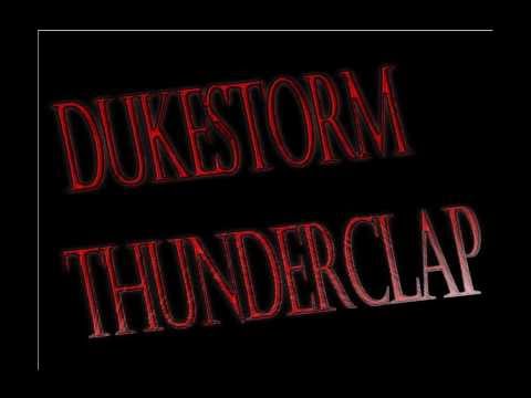 DUKESTORM THUNDERCLAP - Strike At The Heart of Your Enemies