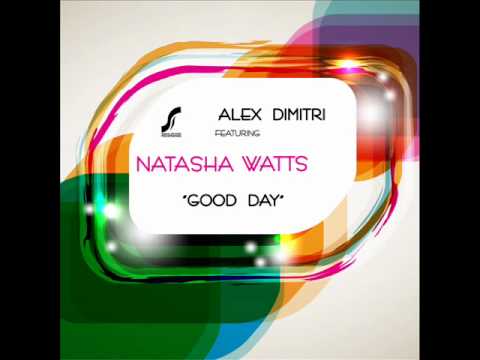 Alex Dimitri Feat. Natasha Watts - Good Day Promo