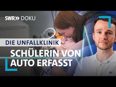 Schülerin von Auto erfasst | S02/E01 | Die Unfallklinik | SWR Doku