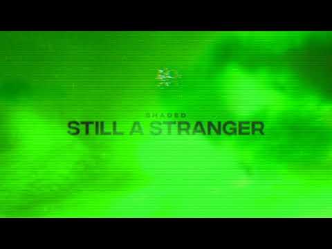 Video thumbnail for Still A Stranger