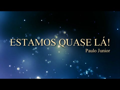 O Grande Dia Está Chegando! - Paulo Junior