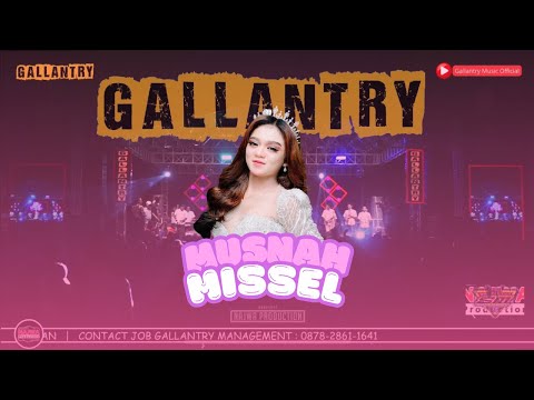 MUSNAH - MISSEL LAURA D | ORKES DANGDUT " GALLANTRY MUSIC " NADRAN KARANGBULU - GEBANG MEKAR CIREBON