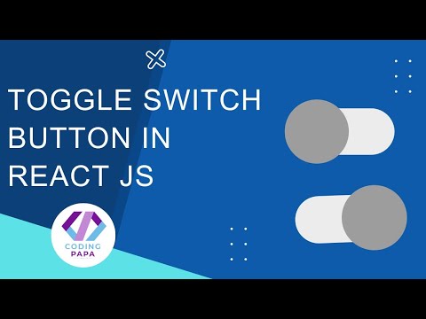 How To Create Toggle Button In React Toggle Switch Button In React Js Coding Papa Tutorial