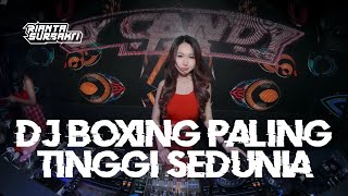 Download lagu DJ BOXING PALING TINGGI SEDUNIA || SATU ROOM BERGOYANG || JUNGLE DUTCH BOXING FULL BASS TERBARU 2024 mp3