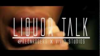 Keon Rogers - LIQUOR TALK (Official Video) HD