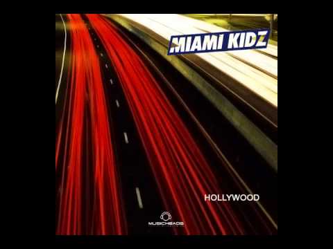 Miami Kidz - Hollywood (Original mix)