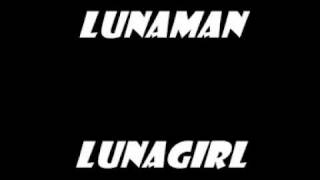 Lunaman - Lunagirl