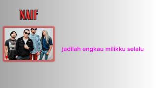 Download lagu Naif - Posesif (Lirik Lagu) mp3