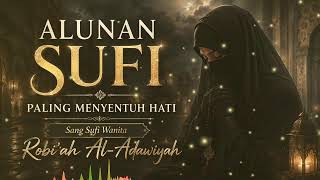 Download lagu Tangisan Rabi’ah Al-Adawiyah 😭 Cinta Ilahi yang Menghancurkan Hati (Full Album Sufi) mp3