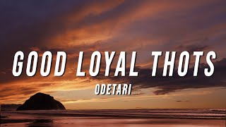 Musik-Video-Miniaturansicht zu GOOD LOYAL THOTS Songtext von Odetari