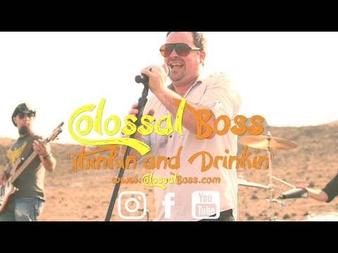 Colossal Boss -  Thinkin' and Drinkin'
