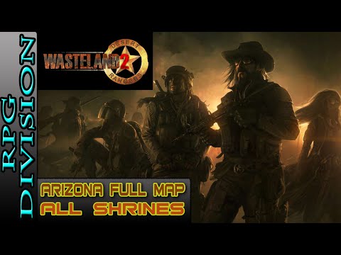 Wasteland 2 - Arizona Full Map & All Shrine Locations