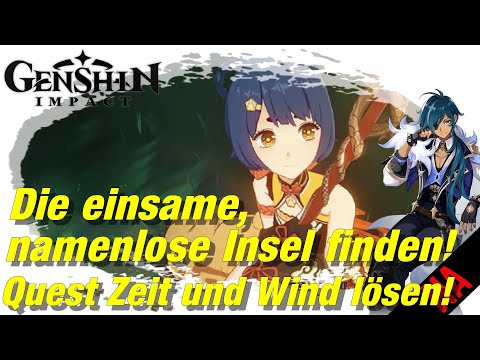 GENSHIN IMPACT - WIE KOMMT MAN ZUR EINSAMEN INSEL - QUEST ZEIT UND WIND LÖSEN - BUG FIX!