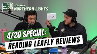 Reading Leafly Strain Reviews! (4/20 Special Segment) | Northern Lights Podcast