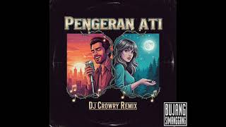 Download lagu PENGERAN ATI - THE CREW (DJ CRowRy Remix) mp3