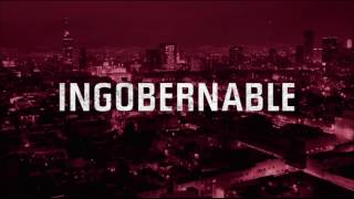INGOBERNABLE CAP 1 ENTRADA