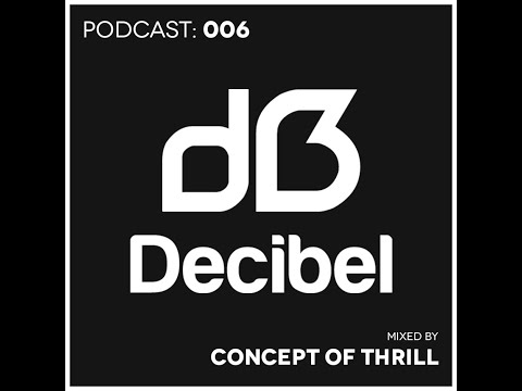 dB Podcast 006 - Concept Of Thrill