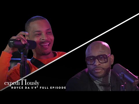 Royce Da 5'9'' and T.I. Talk Facts | expediTIously Podcast