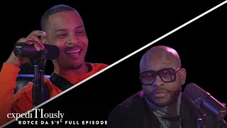 Royce Da 5&#39;9&#39;&#39; and T.I. Talk Facts | expediTIously Podcast