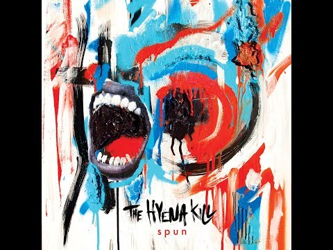 THE HYENA KILL - Spun EP (2018)