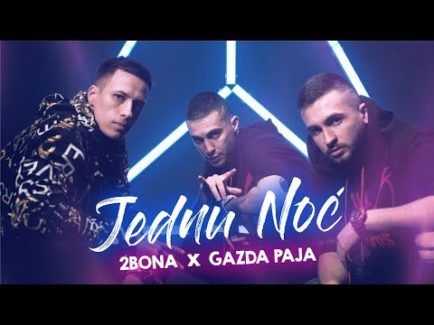 2Bona feat. Gazda Paja - Za jednu noc (OFFICIAL VIDEO)
