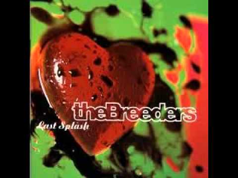The Breeders - Last Splash (full album)
