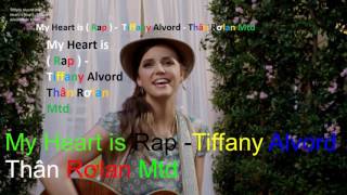 My Heart Is 💘 Tiffany Alvord & Thân Rơlan Mtd