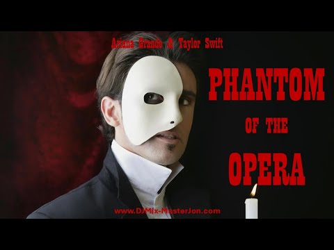 Ariana Grande & Taylor Swift - PHANTOM OF THE OPERA (2026 EXTENDED REMIX)