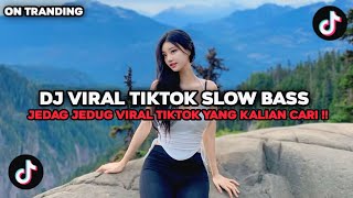 Download lagu DJ CAMPURAN VIRAL TIK TOK 2025 JEDAG JEDUG FULL BASS TERBARU mp3